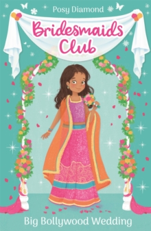 Bridesmaids Club: Big Bollywood Wedding : Book 2