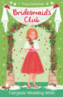 Bridesmaids Club: Fairytale Wedding Wish : Book 3
