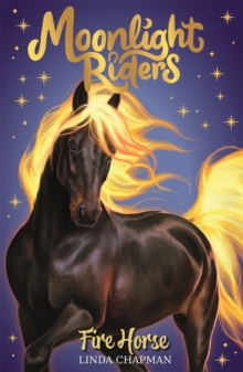 Moonlight Riders: Fire Horse : Book 1