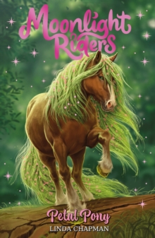 Moonlight Riders: Petal Pony : Book 3