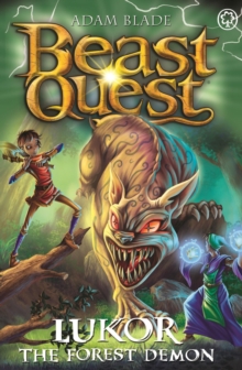 Beast Quest: Lukor the Forest Demon : Series 29 Book 4