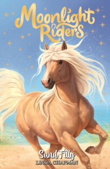 Moonlight Riders: Sand Filly : Book 6