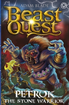 Beast Quest: Petrok the Stone Warrior : Series 31 Book 4