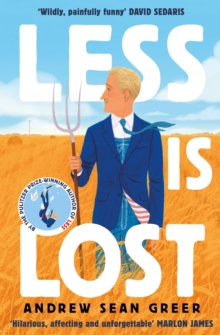 Less is Lost : 'An emotional and soul-searching sequel' (Sunday Times) to the bestselling, Pulitzer Prize-winning Less