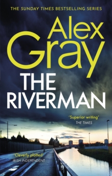 The Riverman : Book 4 in the Sunday Times bestselling detective series