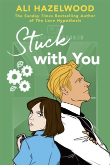 Stuck With You : From the bestselling author of The Love Hypothesis