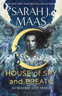 House of Sky and Breath : The unmissable new fantasy, now a #1 Sunday Times bestseller, from the multi-million-selling author of A Court of Thorns and Roses