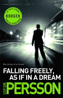 Falling Freely, as If in a Dream : (The Story of a Crime 3)