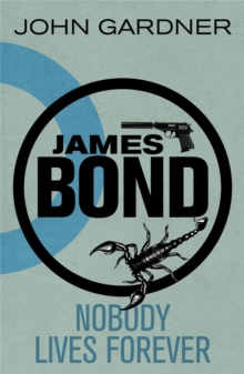 Nobody Lives For Ever : A James Bond thriller
