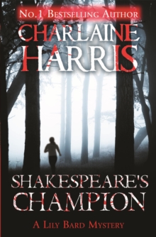 Shakespeare's Champion : A Lily Bard Mystery