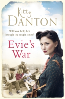 Evie's War : A charming and captivating wartime saga