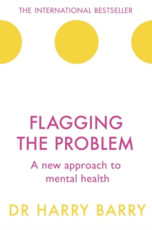Flagging the Problem : A new approach to mental health