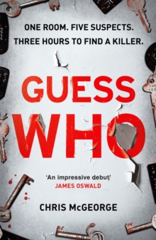 Guess Who : ONE ROOM. FIVE SUSPECTS. THREE HOURS TO FIND A KILLER.