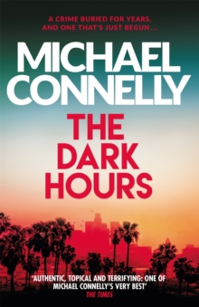 The Dark Hours : The Brand New Blockbuster Ballard & Bosch Thriller