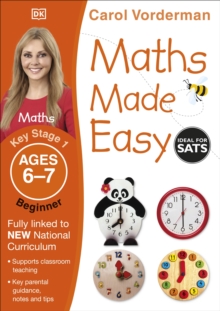 Maths Made Easy: Beginner, Ages 6-7 (Key Stage 1) : Supports the National Curriculum, Maths Exercise Book