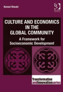 Culture and Economics in the Global Community : A Framework for Socioeconomic Development