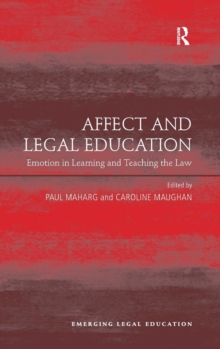 Affect and Legal Education : Emotion in Learning and Teaching the Law