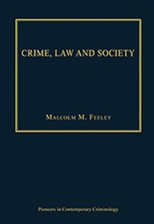 Crime, Law and Society : Selected Essays