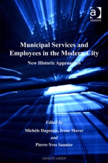 Municipal Services and Employees in the Modern City : New Historic Approaches