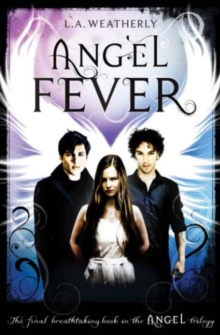 Angel Fever : The Angel Trilogy (Book 3)