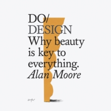 Do Design : Why beauty is key to everything