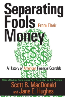 Separating Fools from Their Money : A History of American Financial Scandals