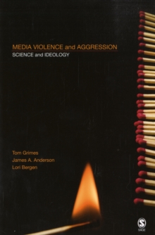Media Violence and Aggression : Science and Ideology