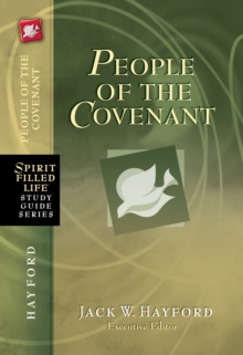 People of the Covenant : God's New Covenant for Today