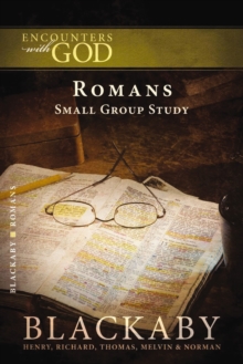Romans : A Blackaby Bible Study Series