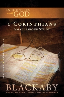 1 Corinthians : A Blackaby Bible Study Series