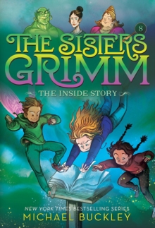 The Inside Story (The Sisters Grimm #8) : 10th Anniversary Edition