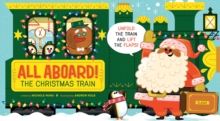 All Aboard! The Christmas Train (An Abrams Extend-a-book)