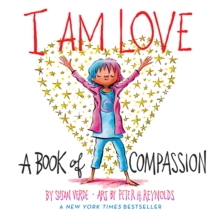 I Am Love : A Book of Compassion