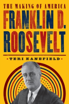 Franklin D. Roosevelt : The Making of America #5