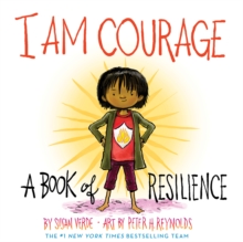 I Am Courage : A Book of Resilience