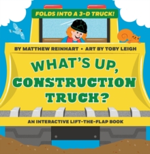 What's Up, Construction Truck? (A Pop Magic Book) : Folds into a 3-D Truck!