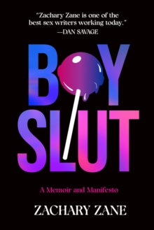 Boyslut : A Memoir and Manifesto