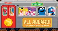 All Aboard! The Sesame Street Subway (An Abrams Extend-a-book)