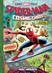Spider-Man: Cosmic Chaos! (A Mighty Marvel Team-Up) : An Original Graphic Novel Volume 3