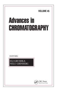 Advances in Chromatography : Volume 45
