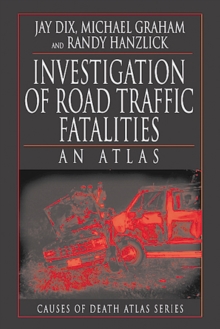 Investigation of Road Traffic Fatalities : An Atlas