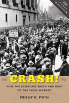Crash! : How the Economic Boom and Bust of the 1920s Worked
