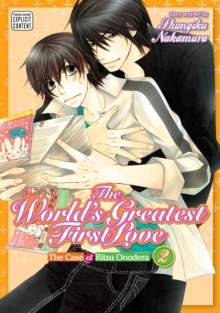 The World's Greatest First Love, Vol. 2 : The Case of Ritsu Onodera
