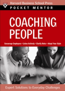 Coaching People : Expert Solutions to Everyday Challenges