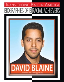 David Blaine : Illusionist and Endurance Artist