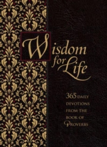 Wisdom for Life Ziparound Devotional : 365 Daily Devotions from the Book of Proverbs