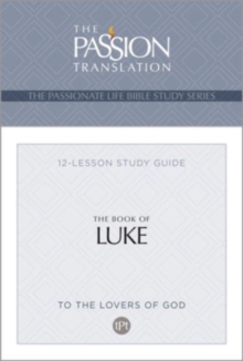 Tpt the Book of Luke : 12-Lesson Study Guide