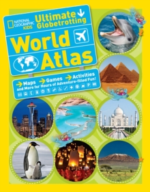 National Geographic Kids Ultimate Globetrotting World Atlas