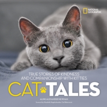 Cat Tales : True Stories of Kindness and Companionship with Kitties