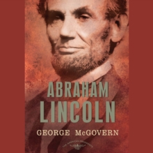 Abraham Lincoln : The American Presidents Series: The 16th President, 1861-1865